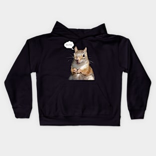 Squirrel say's Nuts Kids Hoodie